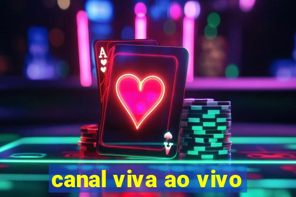 canal viva ao vivo